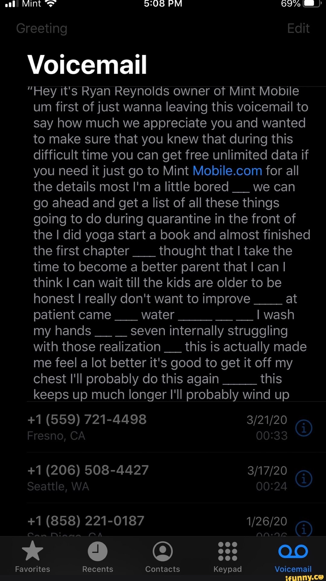 Voicemail "Hey it's Ryan Reynolds owner of Mint Mobile um first of just wanna leaving this