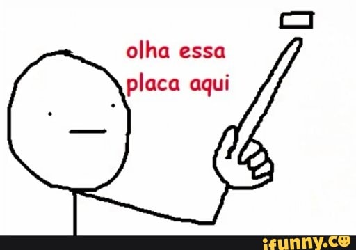 olha essa
placa aqui