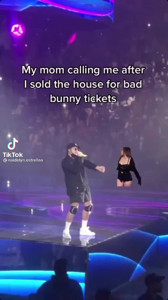 My mom calling me after sold the house for bad bunny tickets  @naidelyn.estreliaa - iFunny Brazil