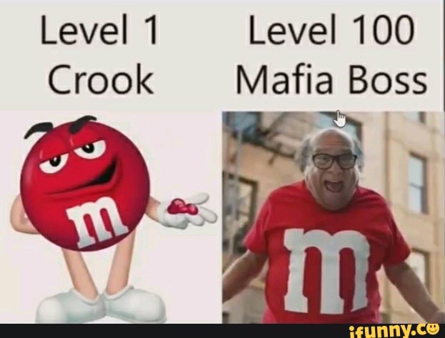 Level 1 Level 100 Crook Mafia Boss - iFunny