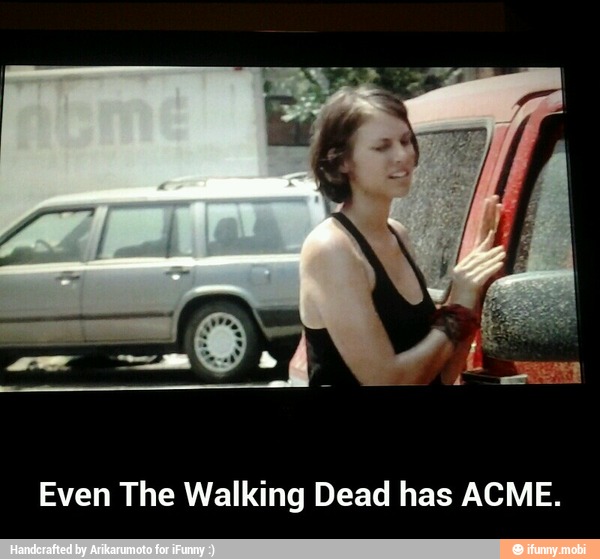 Even The Walking Dead has ACME. - Even The Walking Dead has ACME.