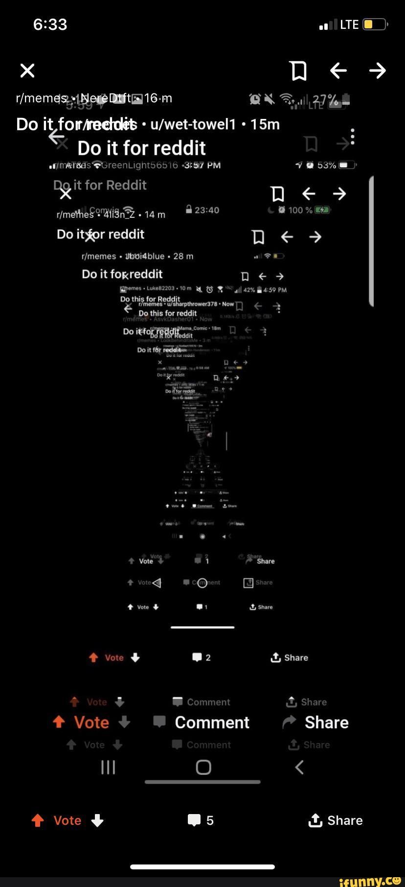 rimemees-"{ Neug
LTE@ )
Do it, -
Do it for reddit
FGreenLight565 PM VVS53% it for Reddit neee> rimetheS 2340 100%
Do reddit
Uvidblue 28 m
Do it foxreddit
Do this for reddit
Vote Share votre + Share voe it, Share
# Vote Comment Share
O <
# Vote it, Share
