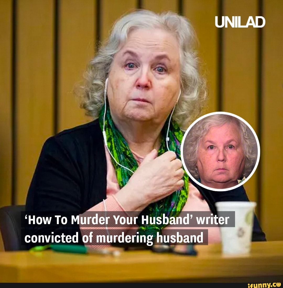 'How To Murder Your Husband' Writer Convicted Of Of Murdering Husband ...