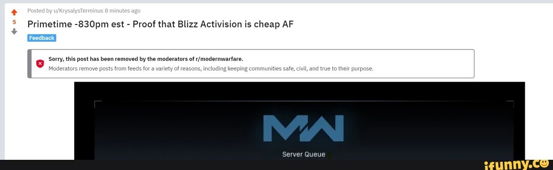 Primetime -830pm est - Proof that Blizz Activision is cheap AF
Sorry, this post has been removed by the moderators of
Moderators remove posts from feeds for a variety of reasons, including keeping communities safe, civil, and true to their purpose.