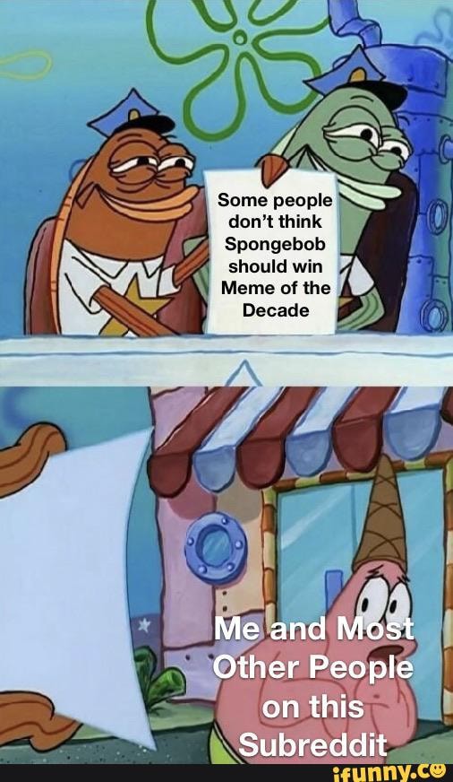 Spongebob should win Meme of the Decade - iFunny