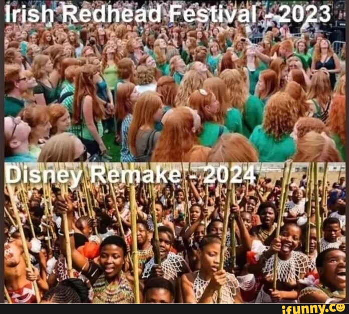 Lrish Redhead Festival 2023 Disney Remake 2024 Ifunny 