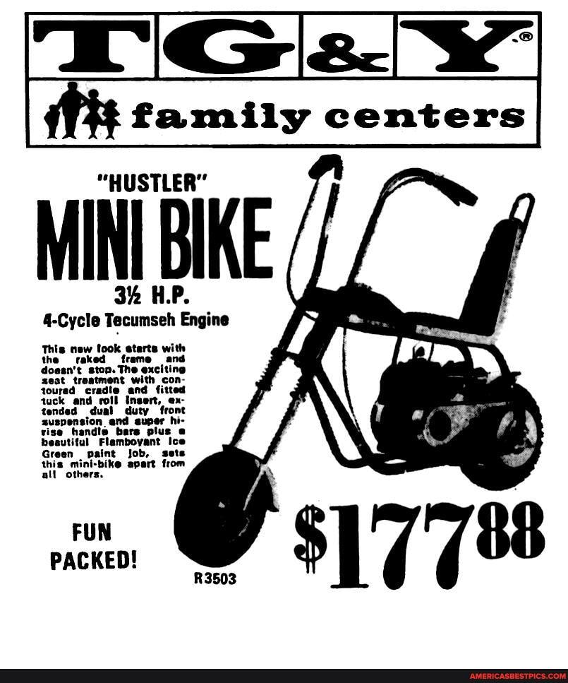 family centers
"HUSTLER"
MINI BIKE
3% H.P.
4-Cycle Tecumseh Engine
Green fuambovent Ice
Green Job, apart sets from this mint apart from all others,