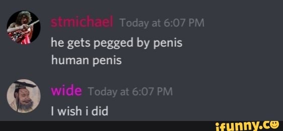 stmichae) Today at PM he gets pegged by penis human penis
wide Today at PM I wish i did