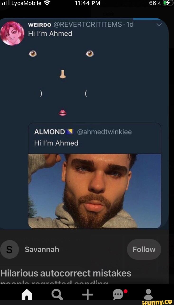 Ot LycaMobile PM 66 &F_) WEIRDO REVERTCRITITEMS vv Hi I'm Ahmed