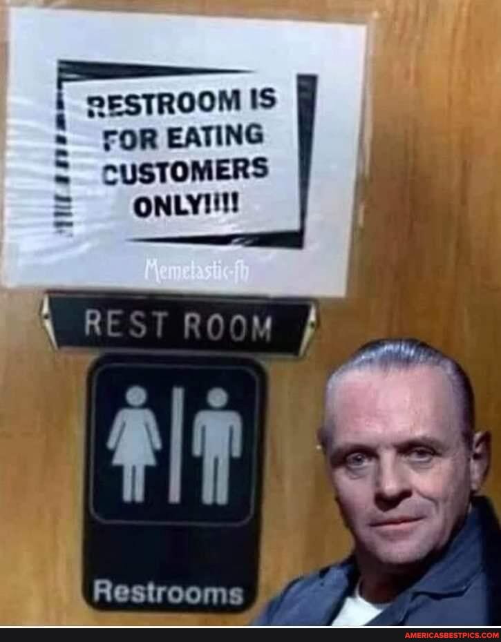 RESTROOM IS FOR EATING CUSTOMERS
Restrooms