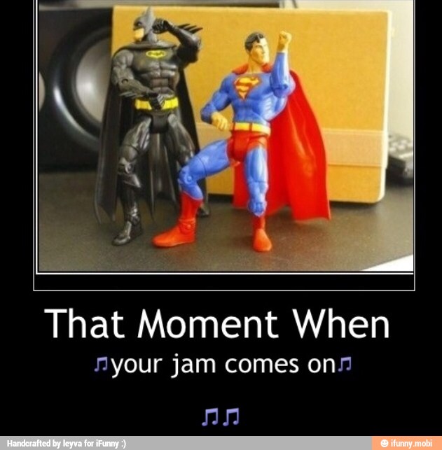 That Moment When
your jam comes onn - π΅π΅