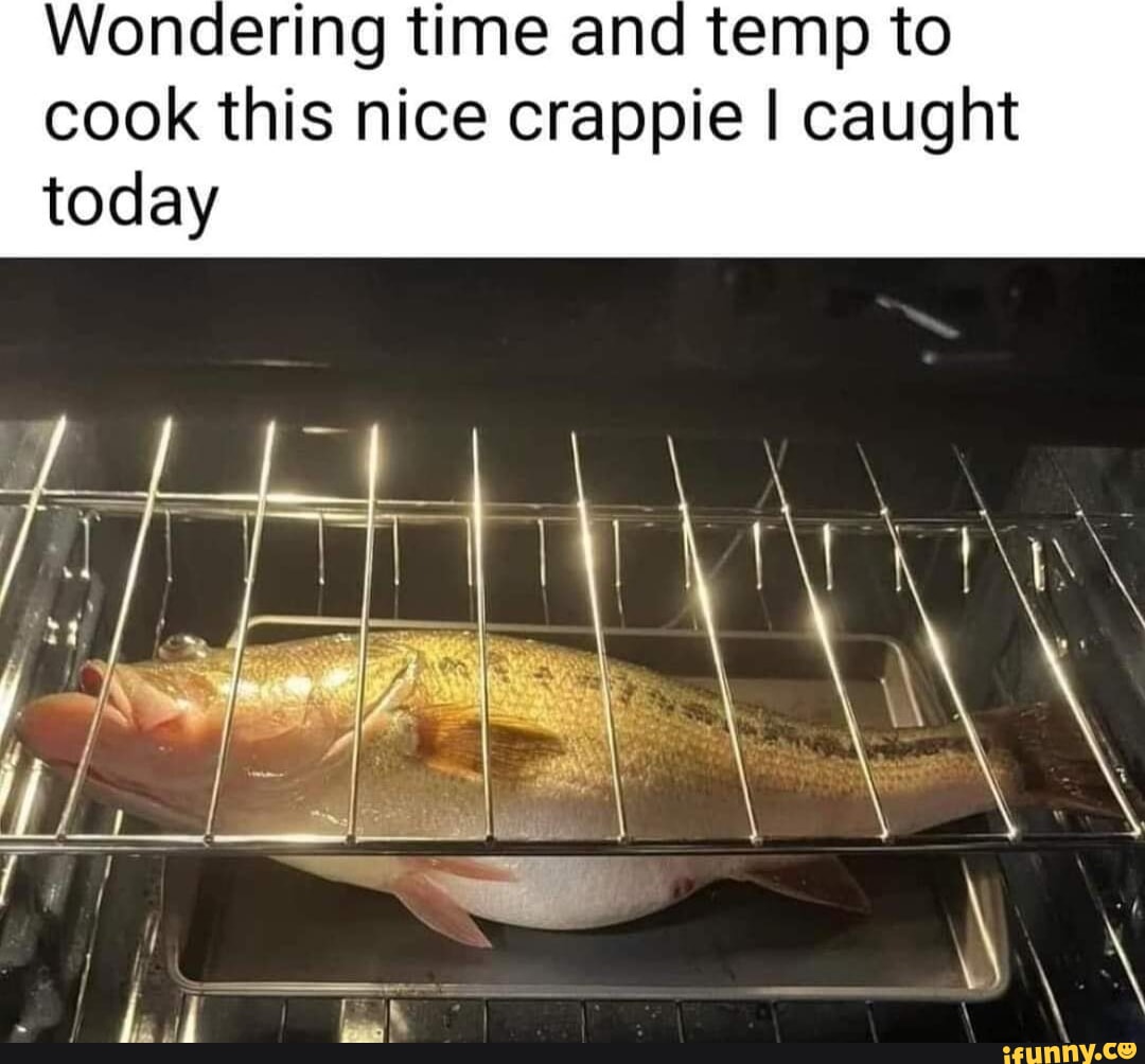 Crappie memes. Best Collection of funny Crappie pictures on iFunny