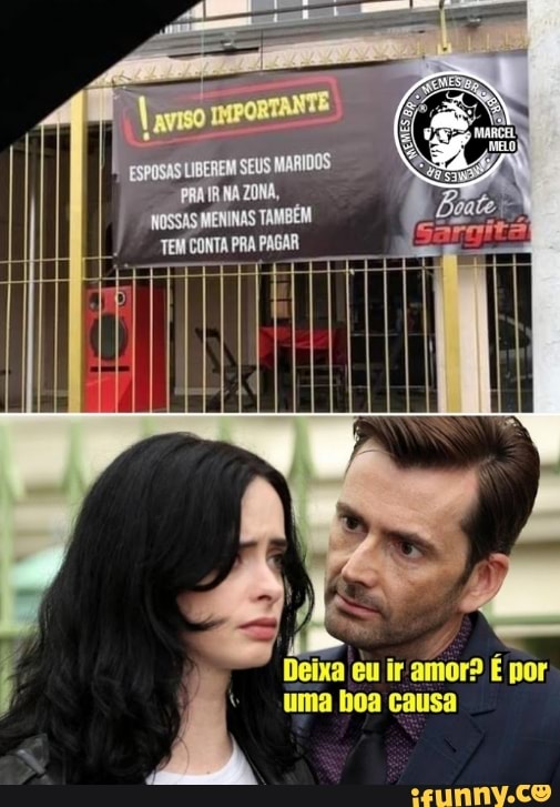 Deixa eu ir amor? É por
Uma hoa causa