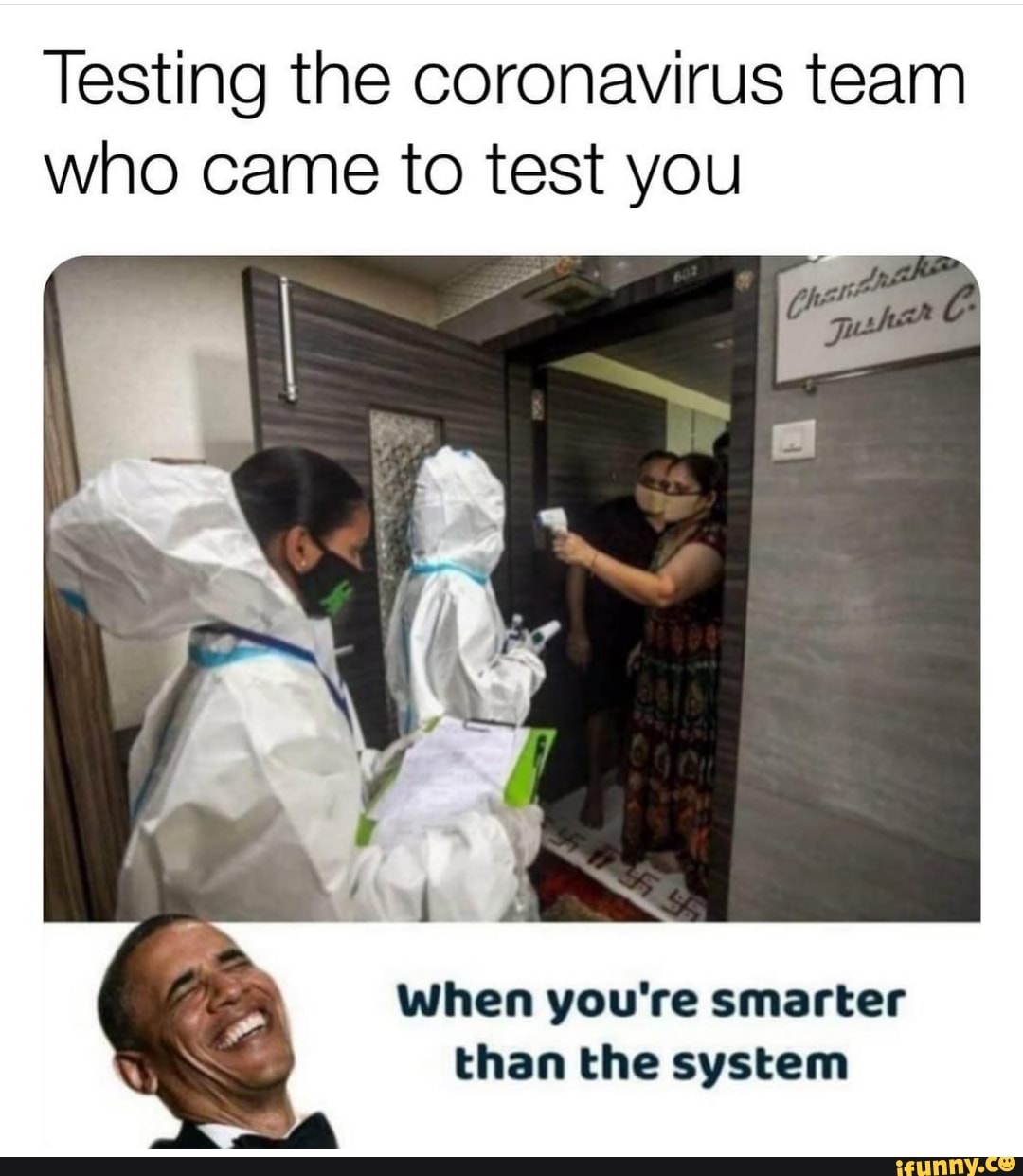 Testing the coronavirus team who came to test you
When you're smarter than the system