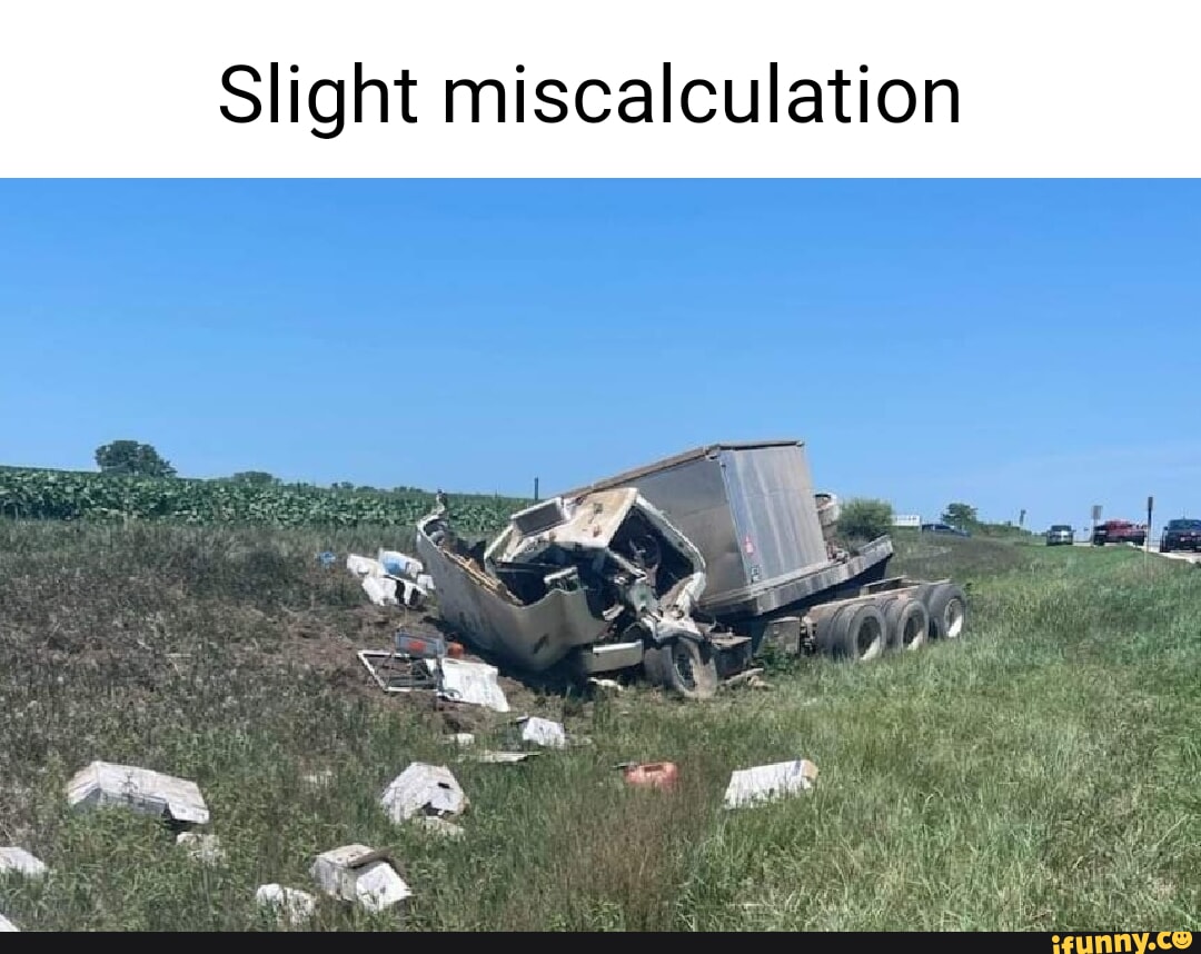 Miscalculation memes. Best Collection of funny Miscalculation pictures ...