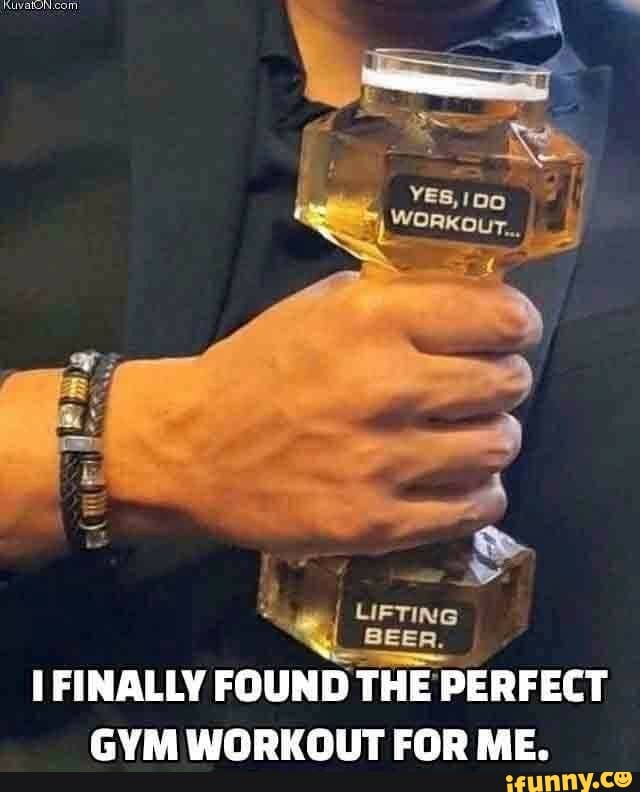 YES,100 WORKour., LIFTING BEER. FINALLY FOUND THE PERFECT GYM WORKOUT