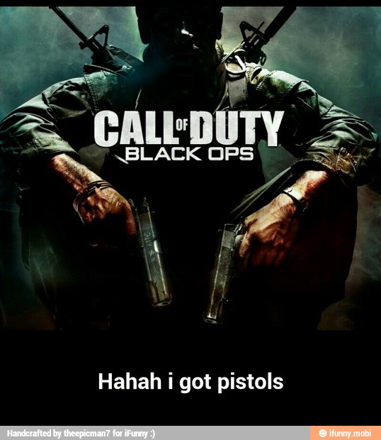 Hahah i got pistols - Hahah i got pistols