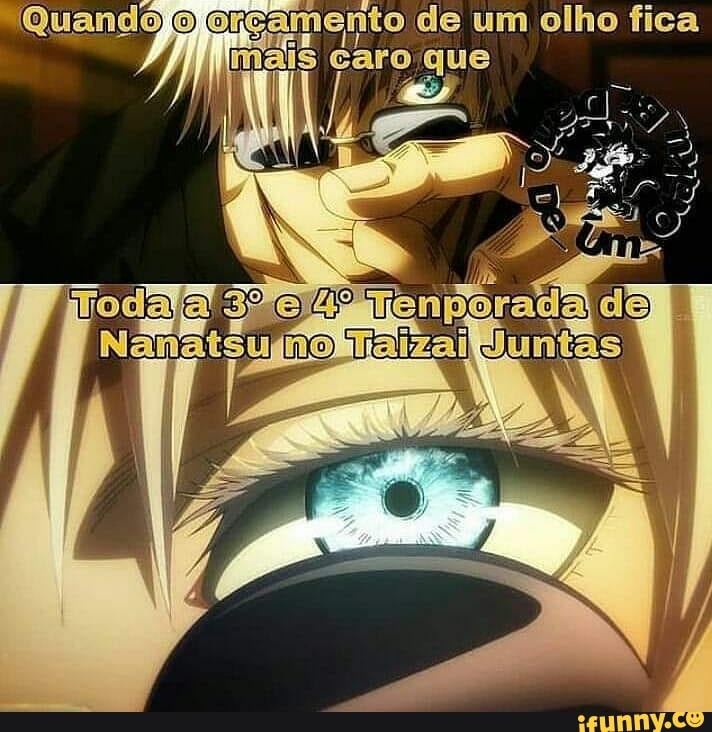 "Quandojo
de um olho fica is caro /que