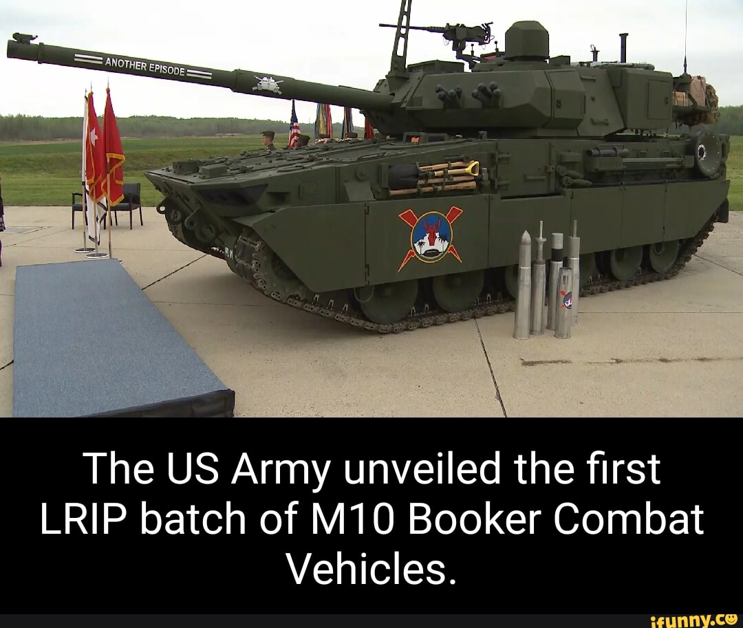 Lrip The US Army unveiled the first LRIP batch of Booker Combat Vehicles ...