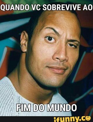 QUANDO VC SOBREVIVE AO