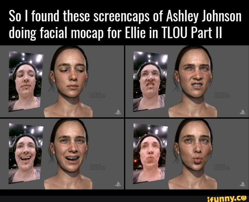 So Ifound These Screencaps Of Ashley Johnson Doing Facial Mocap For Ellie In Tlou Part Ii Ifunny