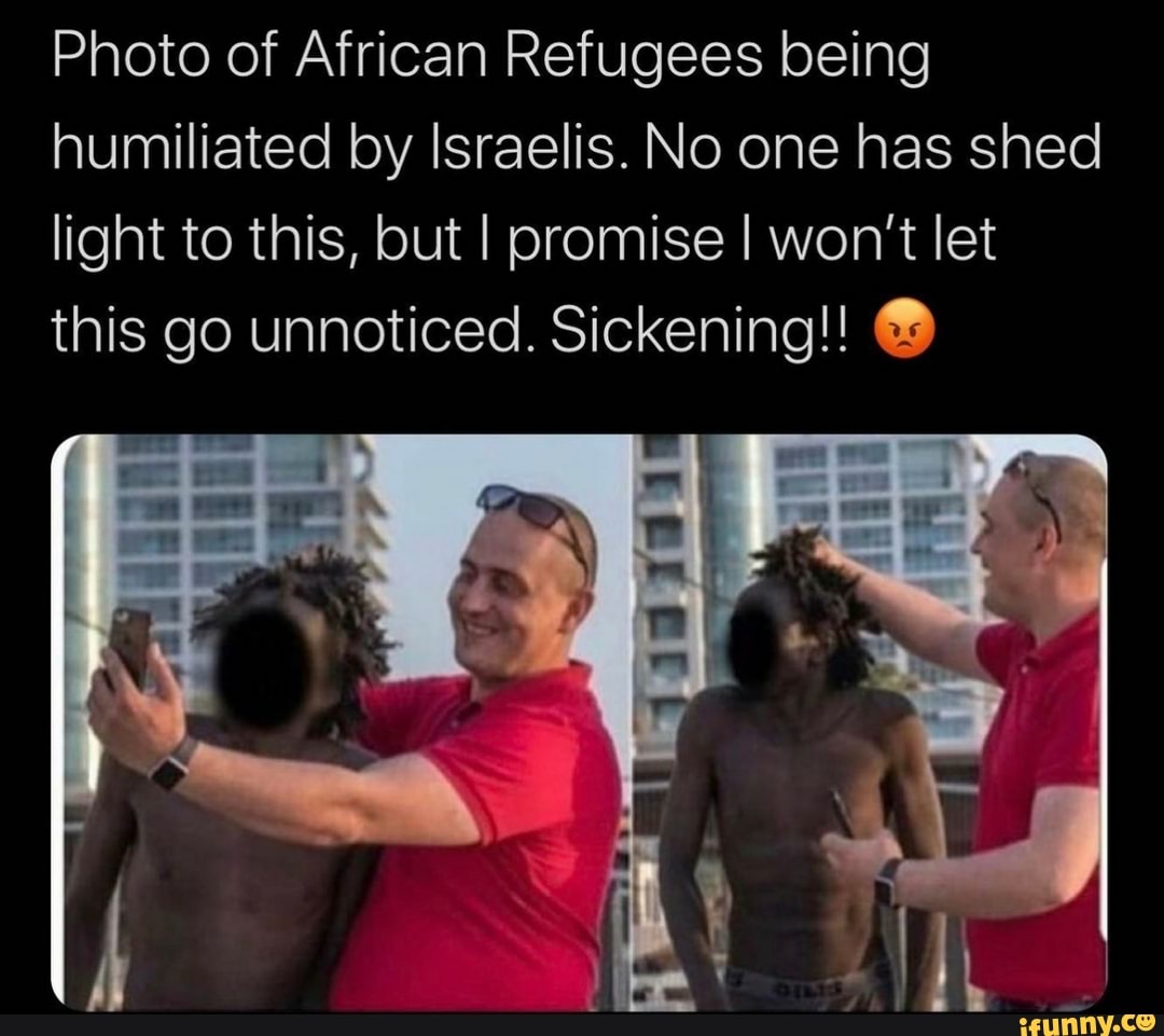 Photo of African Refugees being humiliated by Israelis. No 