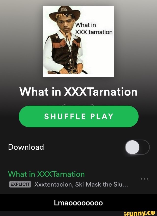 What in xxtarnation