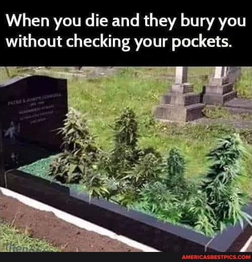When you die and they bury you without checking your pockets.
