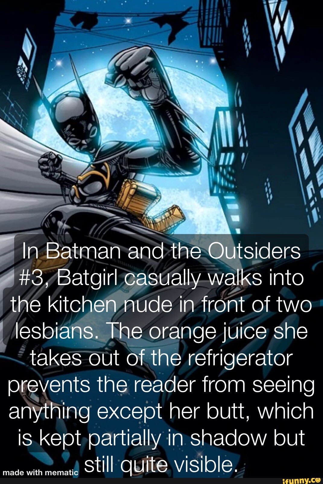 In Batman and the Outsiders #3, Batgirl casually walks into the kitchen  nude in front of