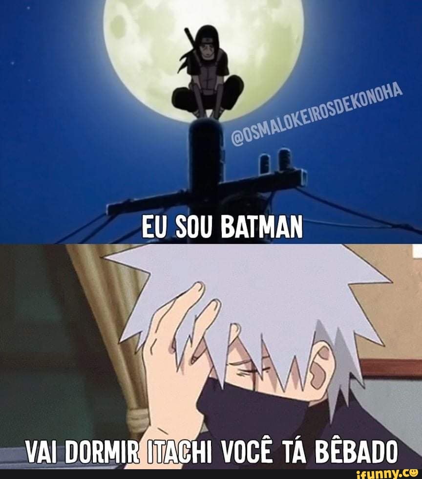 EU SOU BATMAN
VAI
DORMIRÁTAEHI VOCÊ TÁ BÊ