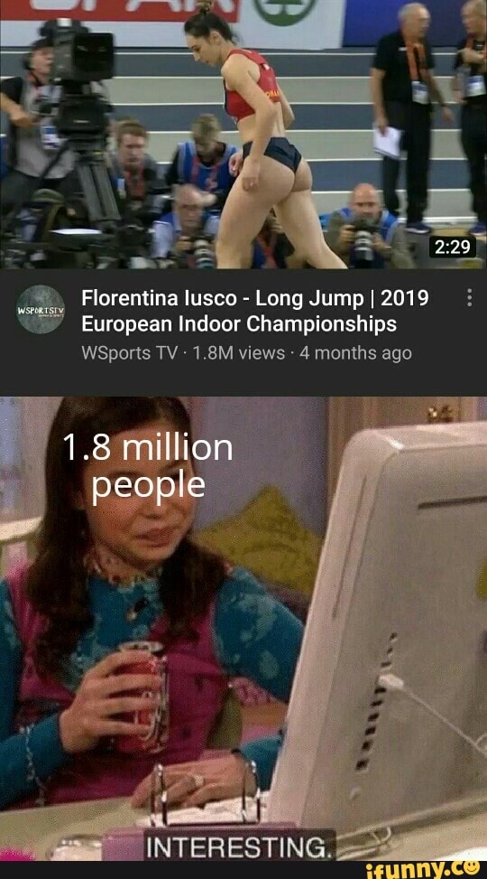 lorentina lusco - Long Jump I 2019
European Indoor Championships
WSports TV 1 views - 4 months ago
8 mil
people
3 INTERESTING