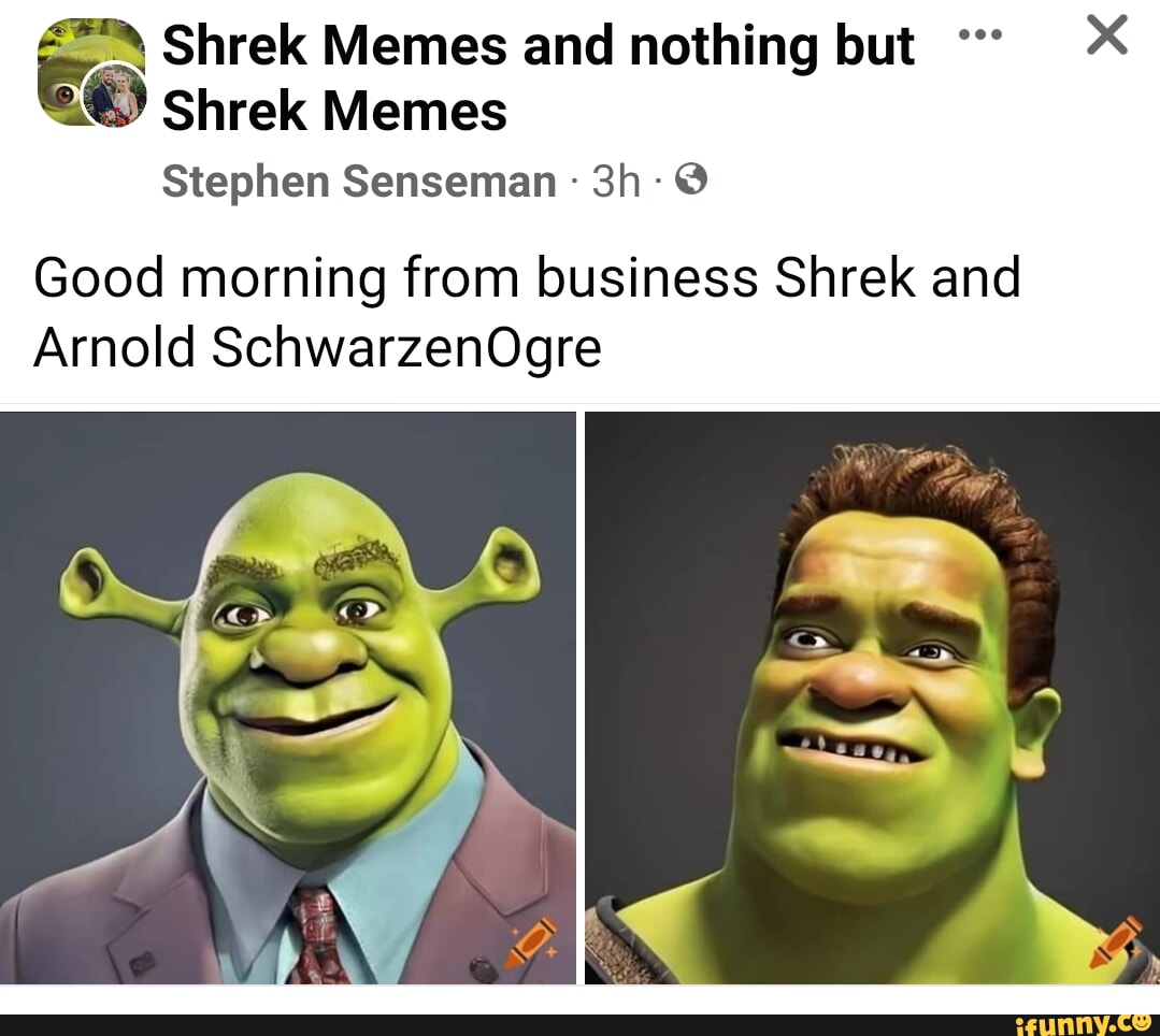 Shrek Memes and nothing but Shrek Memes