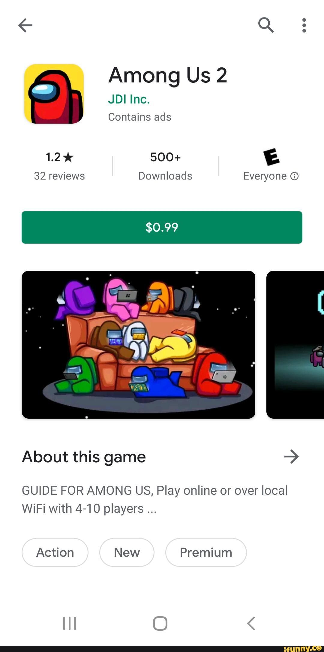 Among Us 2 JDI Inc. Contains ads 500+ 32 reviews Downloads Everyone 0.