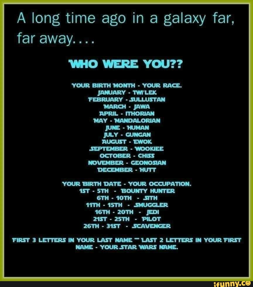 A Long Time Ago In A Galaxy Far Far Away Who Were You Your Birth Your Rage April May Mandalorian August October Date Cccupation Bounty Kunter Smuggler th Pilot Scawenger Kuman Suly