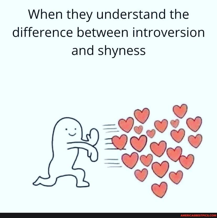 N/A - When they understand the difference between introversion and ...