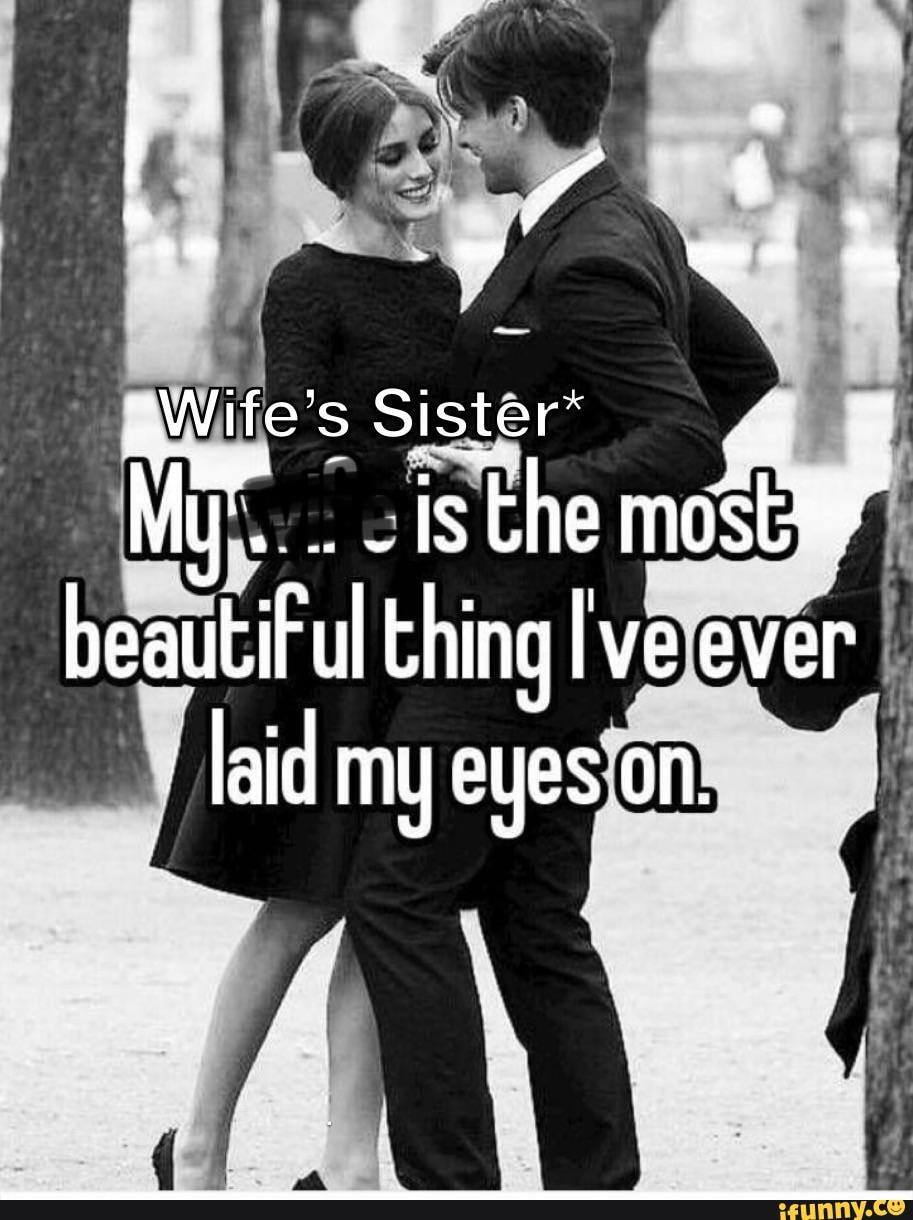 She is the most. Romantic memes. My wife quotes. The most wife. I Love my wife quotes quotes.