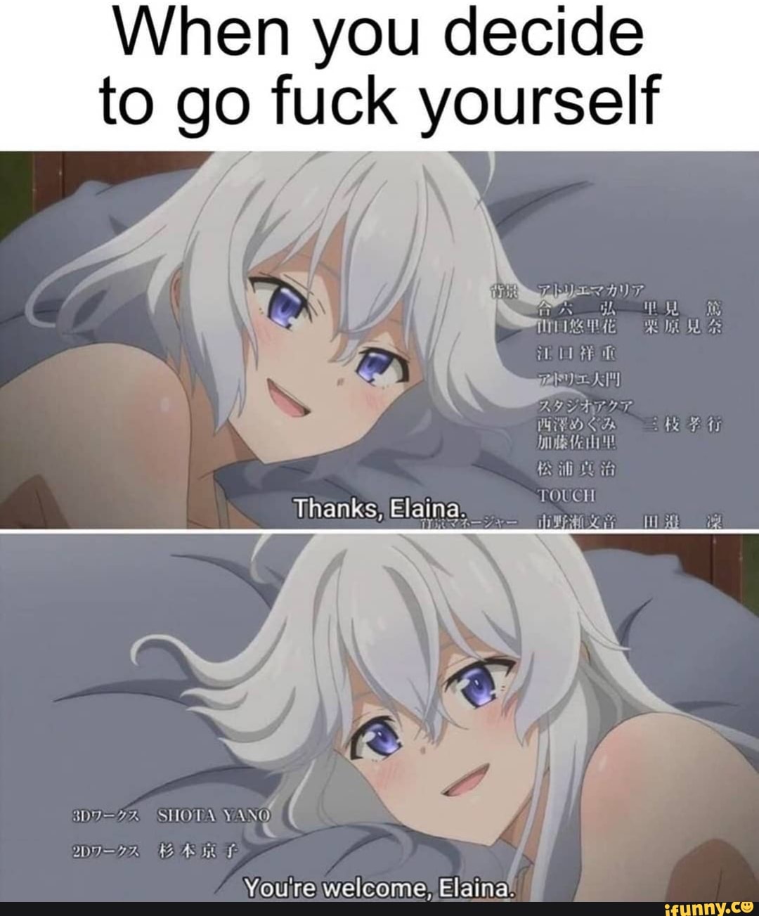 When you decide to go fuck yourself
te
POUCH
Thanks,
You're welcome, Elaina.
