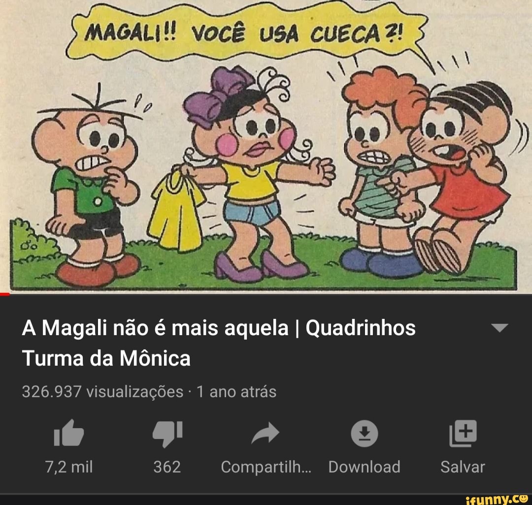 A Magali Não é Mais Aquela I Quadrinhos V Turma Da Mônica 72 Mil 362 Compartilh Download 3609