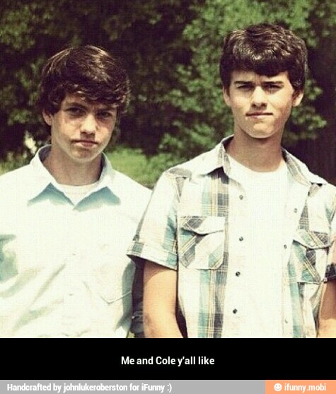 Me and Cole y'all like