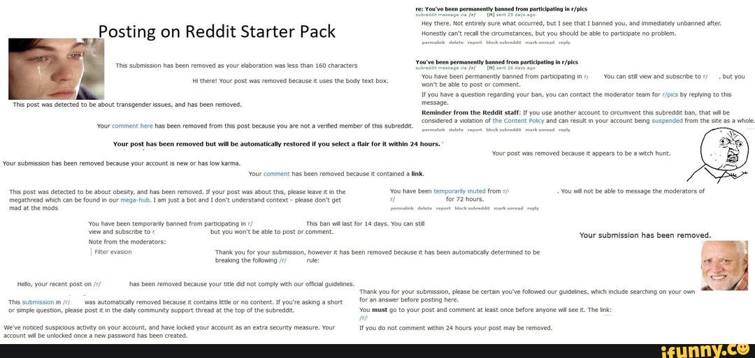 Posting on Reddit Starter Pack This submission has been removed as your