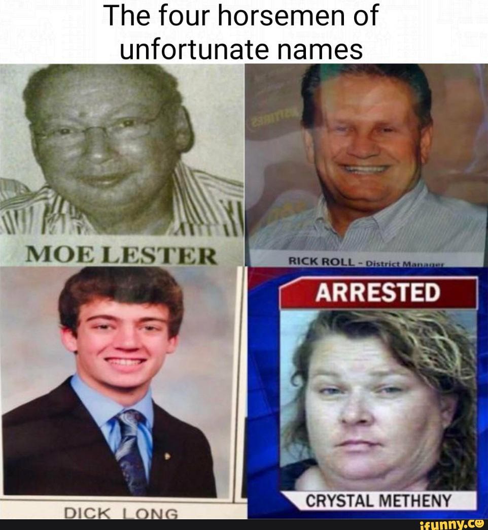 The four horsemen of unfortunate names MOE LESTER ARRESTED CRYSTAL iFunny