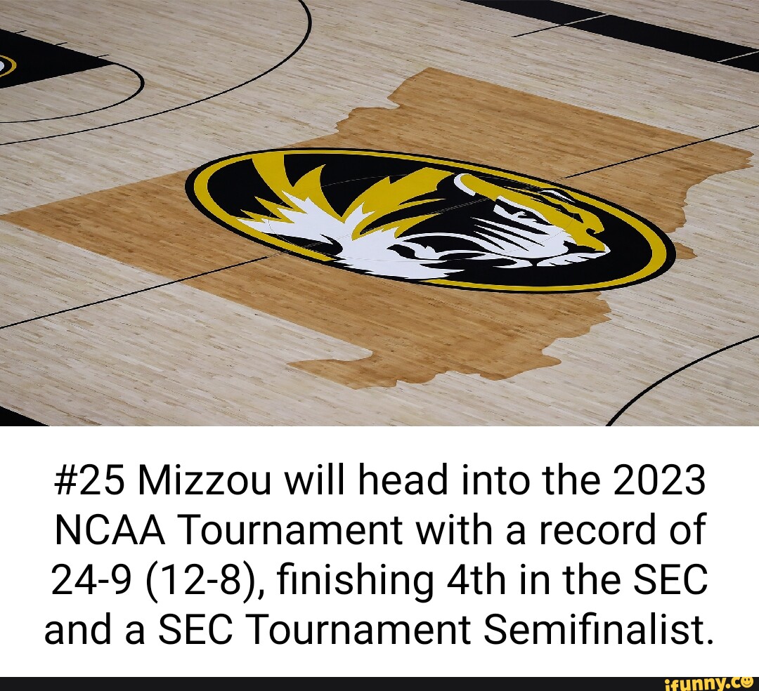 25 Mizzou will head into the 2023 NCAA Tournament with a record of 24