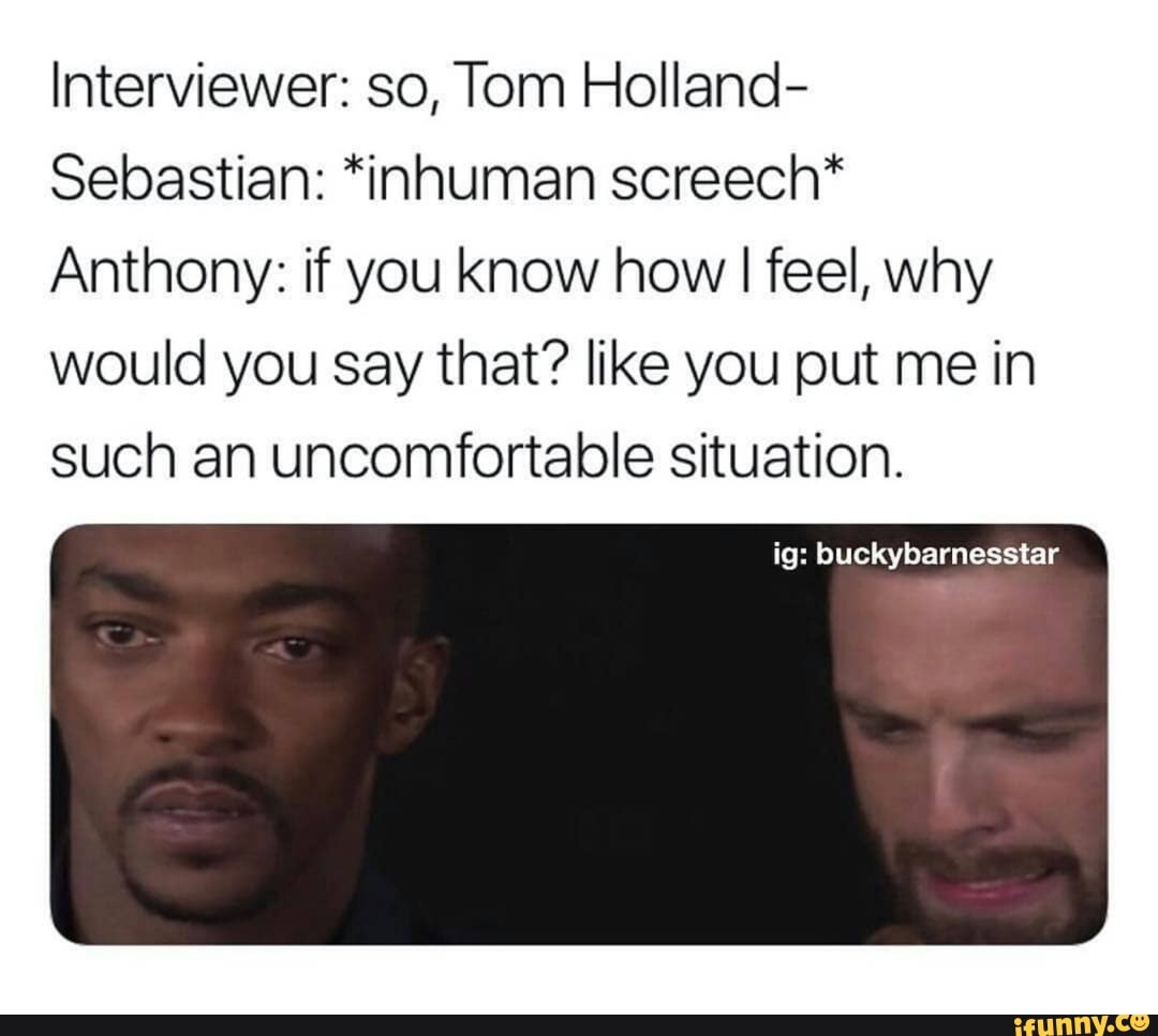 Interviewer: 80, Tom Holland- Sebastian: *inhuman screech* Anthony: if ...