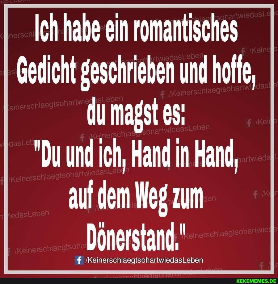 Ich habe ein romantisches
Gedicht geschrieben und hoffe, du magst es:
"Du und ich, Hand in Hand, auf dem Weg zum