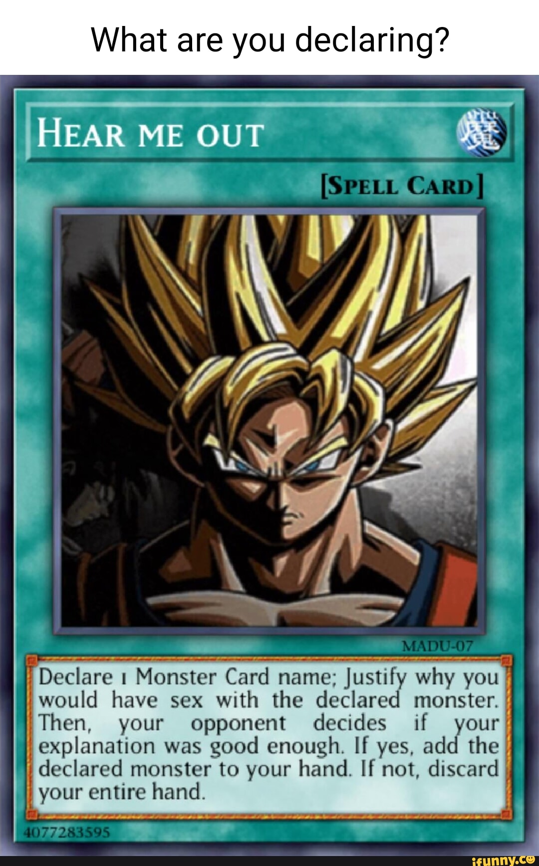 What are you declaring? HEAR ME OUT Declare 1 Monster Card name; Justify  why you I