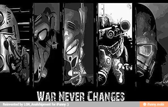 War NEVER THANGES