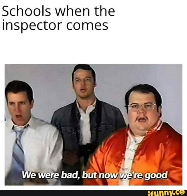 Schools when the
inspector comes