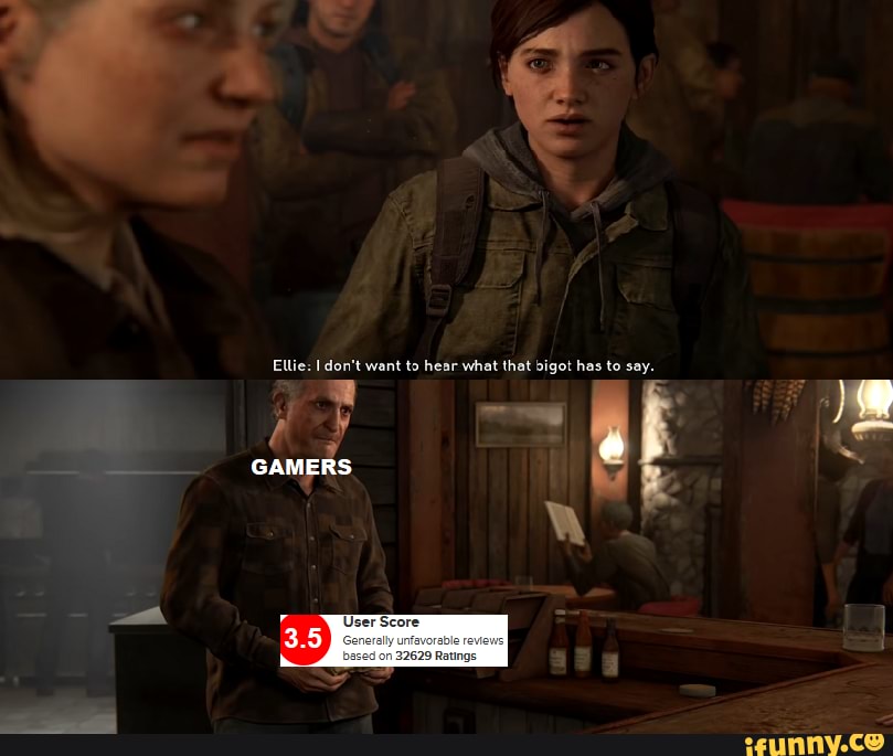 Ellie: Idon't want to hear what that digot has to say.