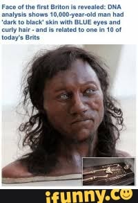 Analysis shows 10,000-year-old man had 'dark to black is with LUE eyes ...