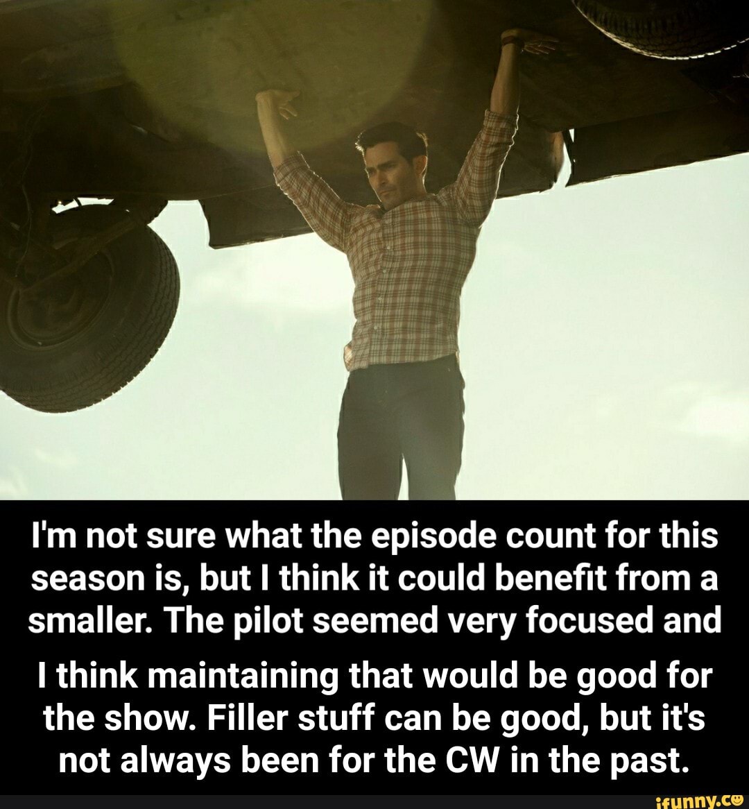 I'm not sure what the episode count for this season is, but think it could benefit from a smaller. The pilot seemed very focused and think maintaining that would be good for the show. Filler stuff can be good, but it's not always been for the CW in the past. - I think maintaining that would be good for the show. Filler stuff can be good, but it's not always been for the CW in the past.